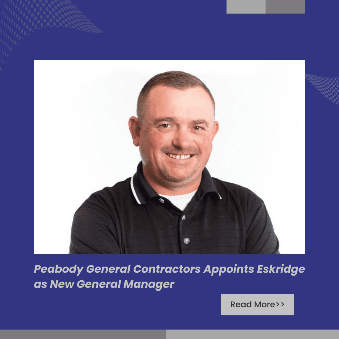 Peabody General Contractors Appoints Eskridge as New General Manager
