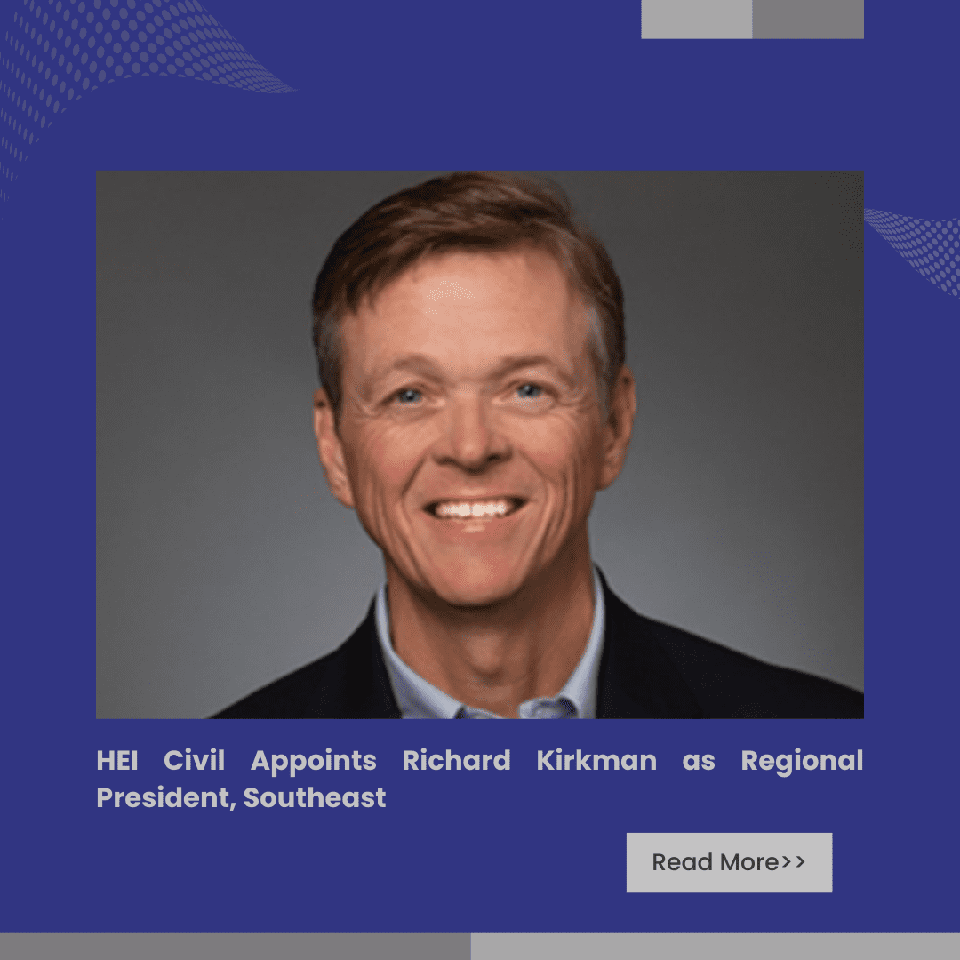 HEI Civil Appoints Richard Kirkman as Regional President, Southeast